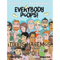Everybody Poops! / ¡Todos hacemos popó!: A Suteki Creative Spanish & English Bilingual Book - Hardcover
