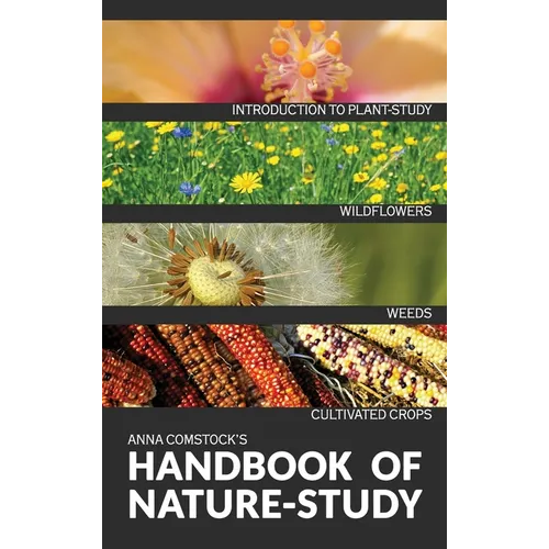 The Handbook Of Nature Study in Color - Wildflowers, Weeds & Cultivated Crops - Hardcover