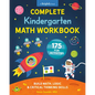 Complete Kindergarten Math Workbook: 175 Fun Activities to Build Math, Logic, and Critical Thinking Skills - Paperback