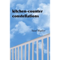 kitchen-counter constellations - Paperback