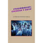 Psicoballet; Ciencia y Arte - Paperback