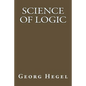 Science Of Logic - Paperback