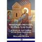 Missionary Methods, St. Paul's or Ours: A Study of the Church in the Four Provinces - Paperback