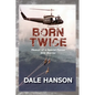 Born Twice: Memoir of a Special Forces SOG Warriorr - Paperback