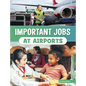 Important Jobs at Airports - Hardcover