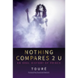 Nothing Compares 2 U: An Oral History of Prince - Hardcover