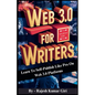 Web 3.0 for Writers: Learn To Self-Publish Like Pro On Web 3.0 Platforms - Paperback