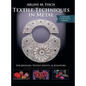Textile Techniques in Metal: For Jewelers, Textile Artists & Sculptors - Hardcover