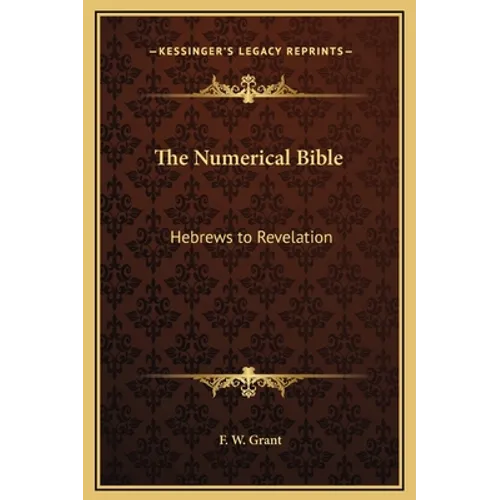 The Numerical Bible: Hebrews to Revelation - Hardcover