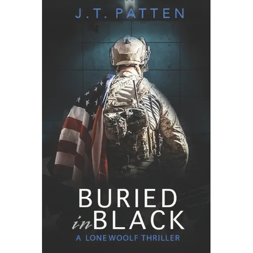 Buried in Black: A Drake Woolf Black Ops Thriller - Paperback