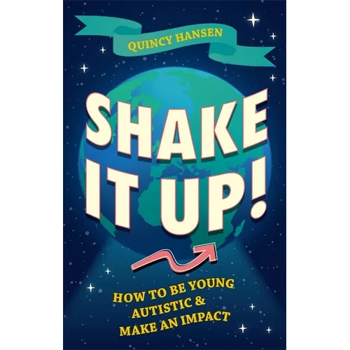 Shake It Up!: How to Be Young, Autistic, and Make an Impact - Paperback