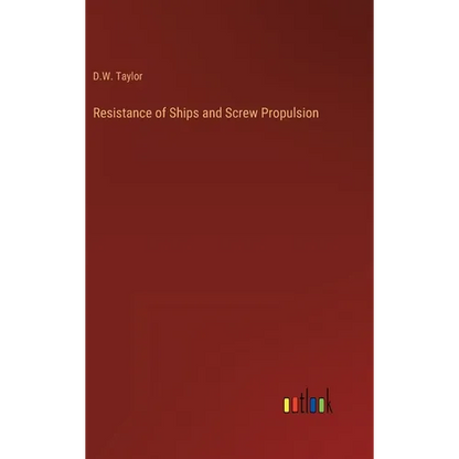 Resistance of Ships and Screw Propulsion - Hardcover