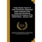 Virgin Islands. Report of Joint Commission Appointed Under Authority of the Concurrent Resolution Passed by the Congress of the United States.. Januar - Paperback