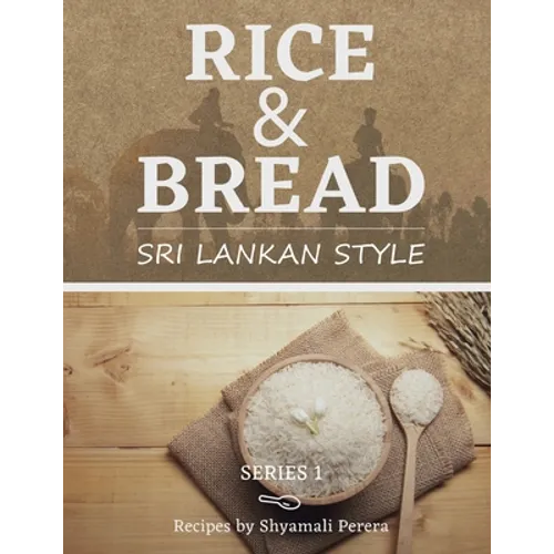 Rice & Bread: Sri Lankan Style - Paperback