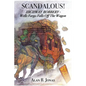 Scandalous!: Highway Robbery - Wells Fargo Falls Off the Wagon - Paperback