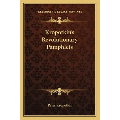 Kropotkin's Revolutionary Pamphlets - Paperback