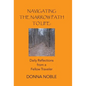 Navigating the Narrow Path to Life: Daily Reflections from a Fellow Traveler - Hardcover