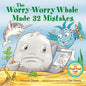 The Worry-Worry Whale Made 32 Mistakes - Hardcover