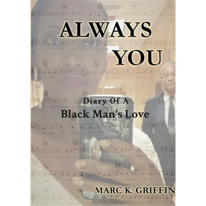 Always You: Diary Of A Black Man's Love - Paperback