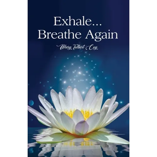 Exhale...Breathe Again - Paperback