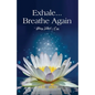Exhale...Breathe Again - Paperback