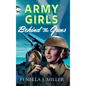 Army Girls: Behind the Guns - Hardcover
