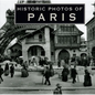 Historic Photos of Paris - Hardcover