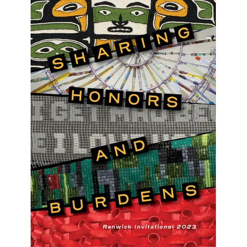 Sharing Honors and Burdens: Renwick Invitational 2023 - Paperback