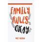 Family Rules Okay: Becoming Whole Without the Need for Approval - Hardcover