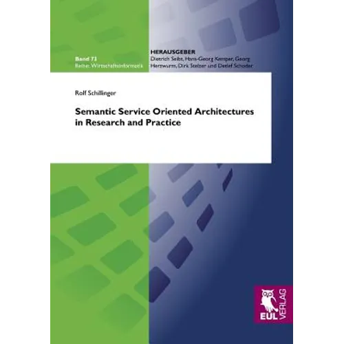 Semantic Service Oriented Architectures in Research and Practice - Paperback