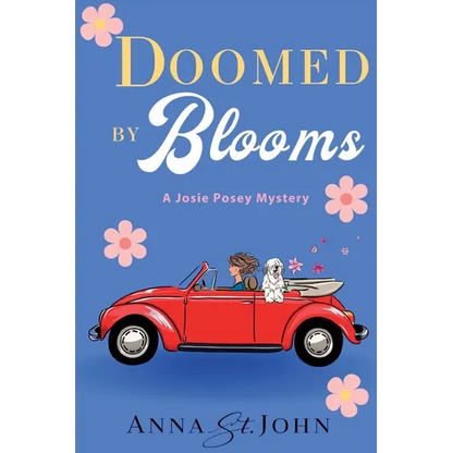 Doomed by Blooms: A Josie Posey Mystery - Paperback
