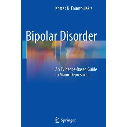 Bipolar Disorder: An Evidence-Based Guide to Manic Depression - Paperback