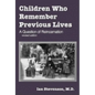 Children Who Remember Previous Lives: A Question of Reincarnation, rev. ed. - Paperback