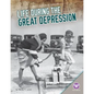 Life During the Great Depression - Library Binding