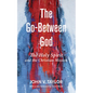 The Go-Between God - Paperback