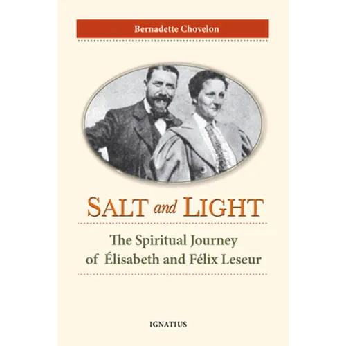Salt and Light: The Spiritual Journey of Élisabeth and Félix Leseur - Paperback