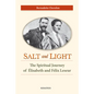 Salt and Light: The Spiritual Journey of Élisabeth and Félix Leseur - Paperback