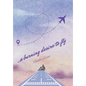 ...a burning desire to fly - Hardcover