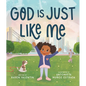 God Is Just Like Me - Hardcover