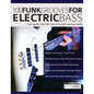 100 Funk Grooves for Electric Bass: Learn 100 Bass Guitar Riffs & Licks in the Style of the Funk Legends - Paperback
