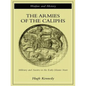 The Armies of the Caliphs: Military and Society in the Early Islamic State - Paperback