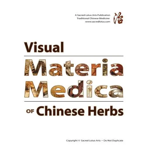 Visual Materia Medica of Chinese Herbs - Paperback