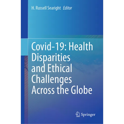Covid-19: Health Disparities and Ethical Challenges Across the Globe - Hardcover