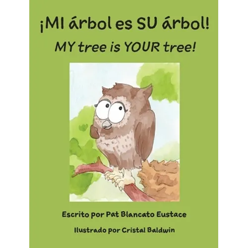 ¡MI árbol es SU árbol! / MY tree is YOUR tree! (Spanish and English Edition) - Hardcover