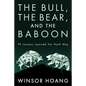 The Bull, The Bear, and The Baboon: FX Lessons Learned the Hard Way - Paperback