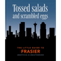 The Little Guide to Frasier: Tossed Salads and Scrambled Eggs - Hardcover