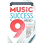 Music Success in Nine Weeks - Paperback
