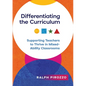 Differentiating the Curriculum: Supporting Teachers to Thrive in Mixed Ability Classrooms - Paperback
