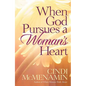 When God Pursues a Woman's Heart - Paperback