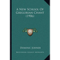 A New School Of Gregorian Chant (1906) - Paperback